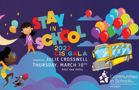 Stay in School 2022 Communities in Schools Houston Gala