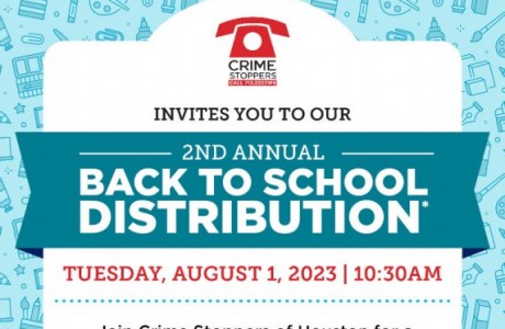 Crime Stoppers of Houston's 2nd Annual Backpack Distribution