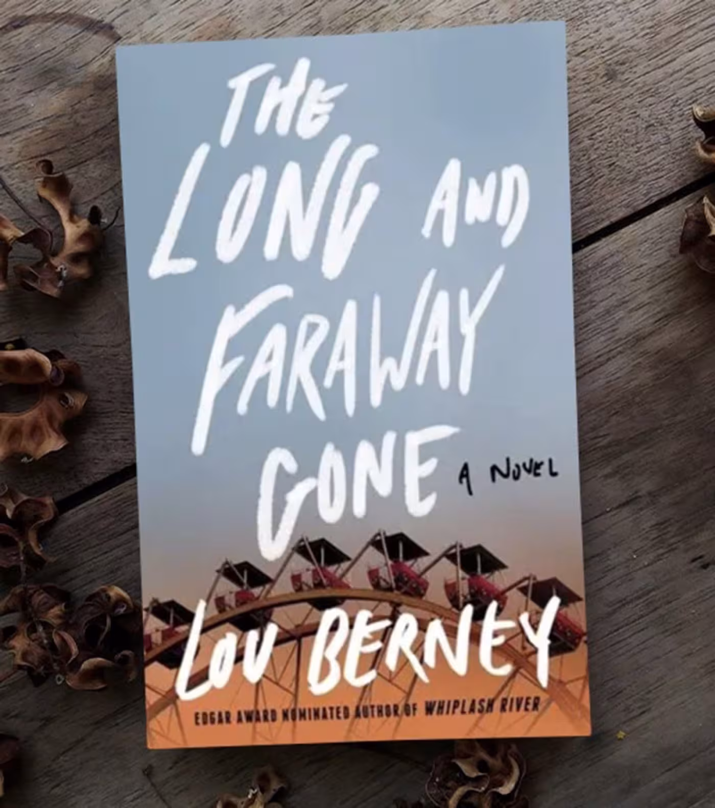 The Long and Faraway Gone by Lou Berney
