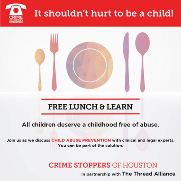 Crime Stoppers of Houston's Lunch & Learn: Child Abuse Prevention