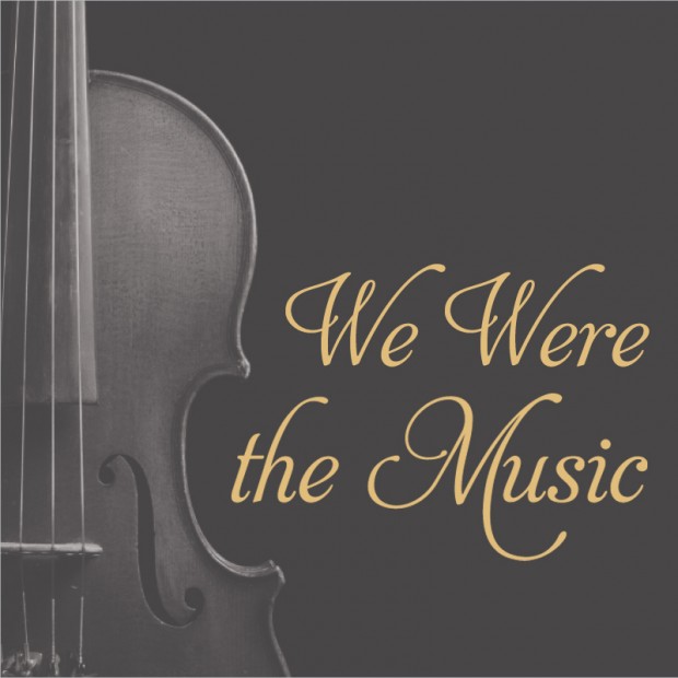 We Were the Music